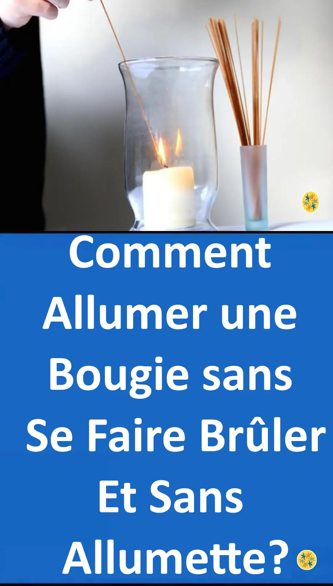 L'astuce facile pour allumer une chandelle  