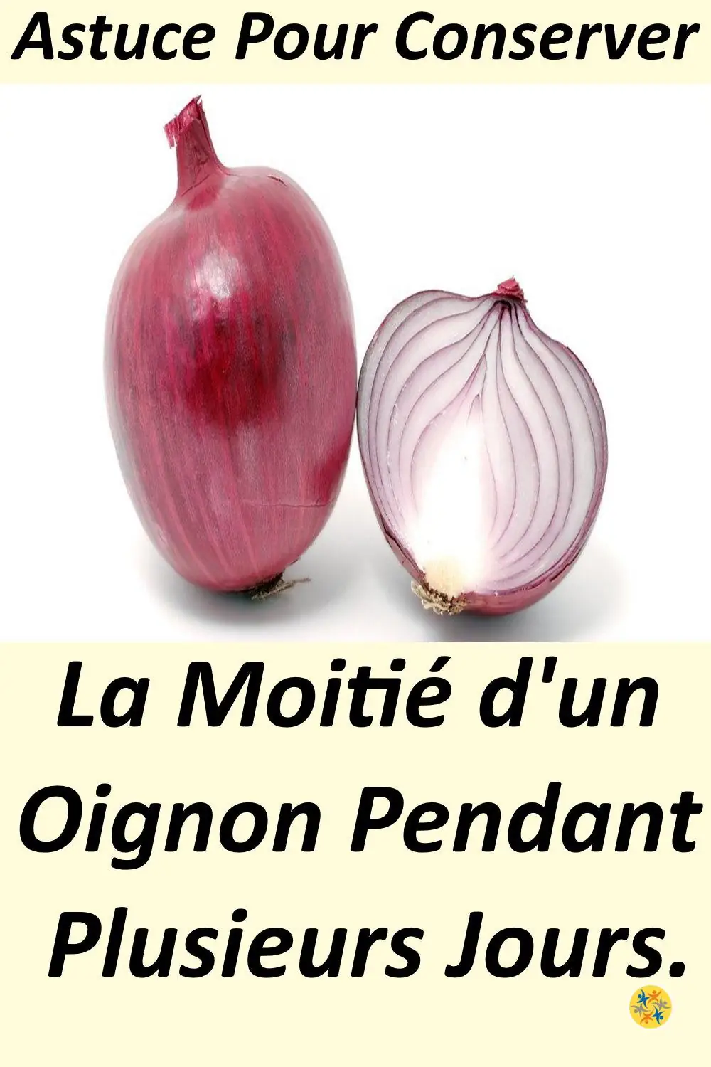 Conserver la Moitié d’oignon pour Plusieurs Jours 