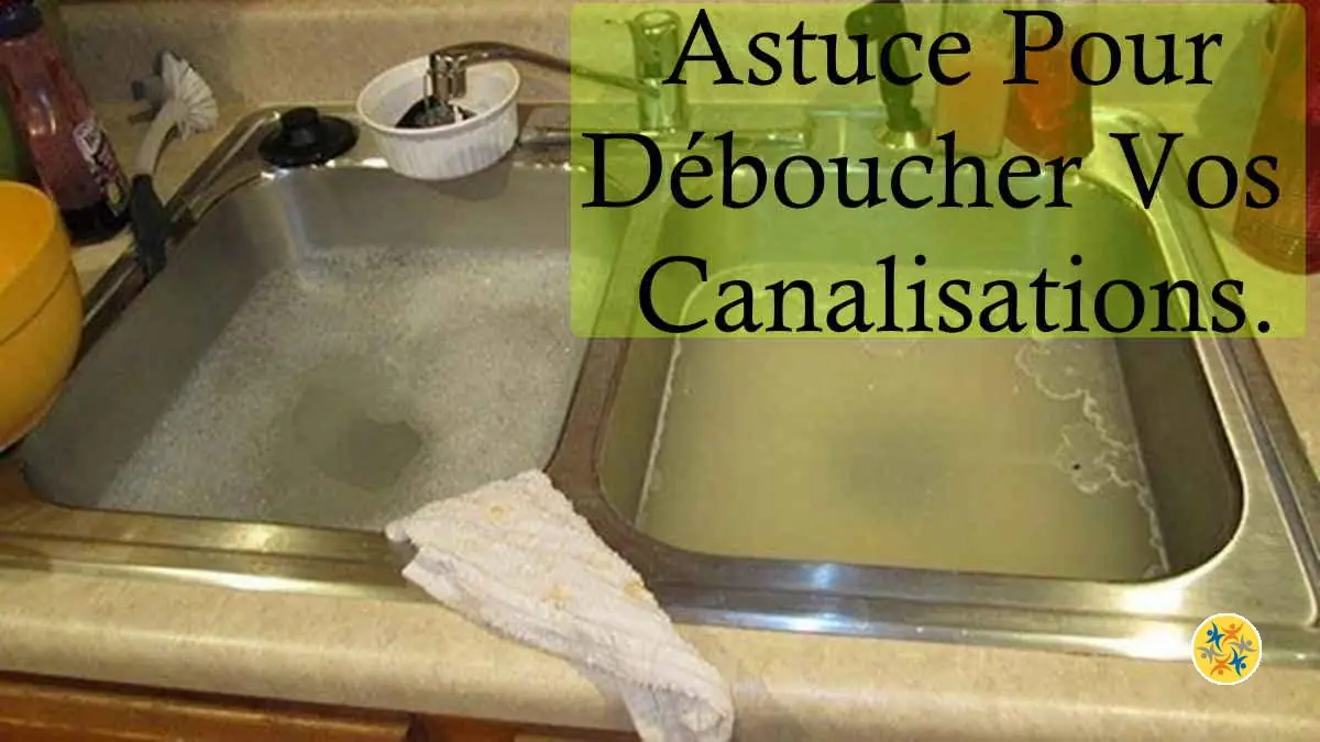 Astuce pour déboucher vos canalisations 