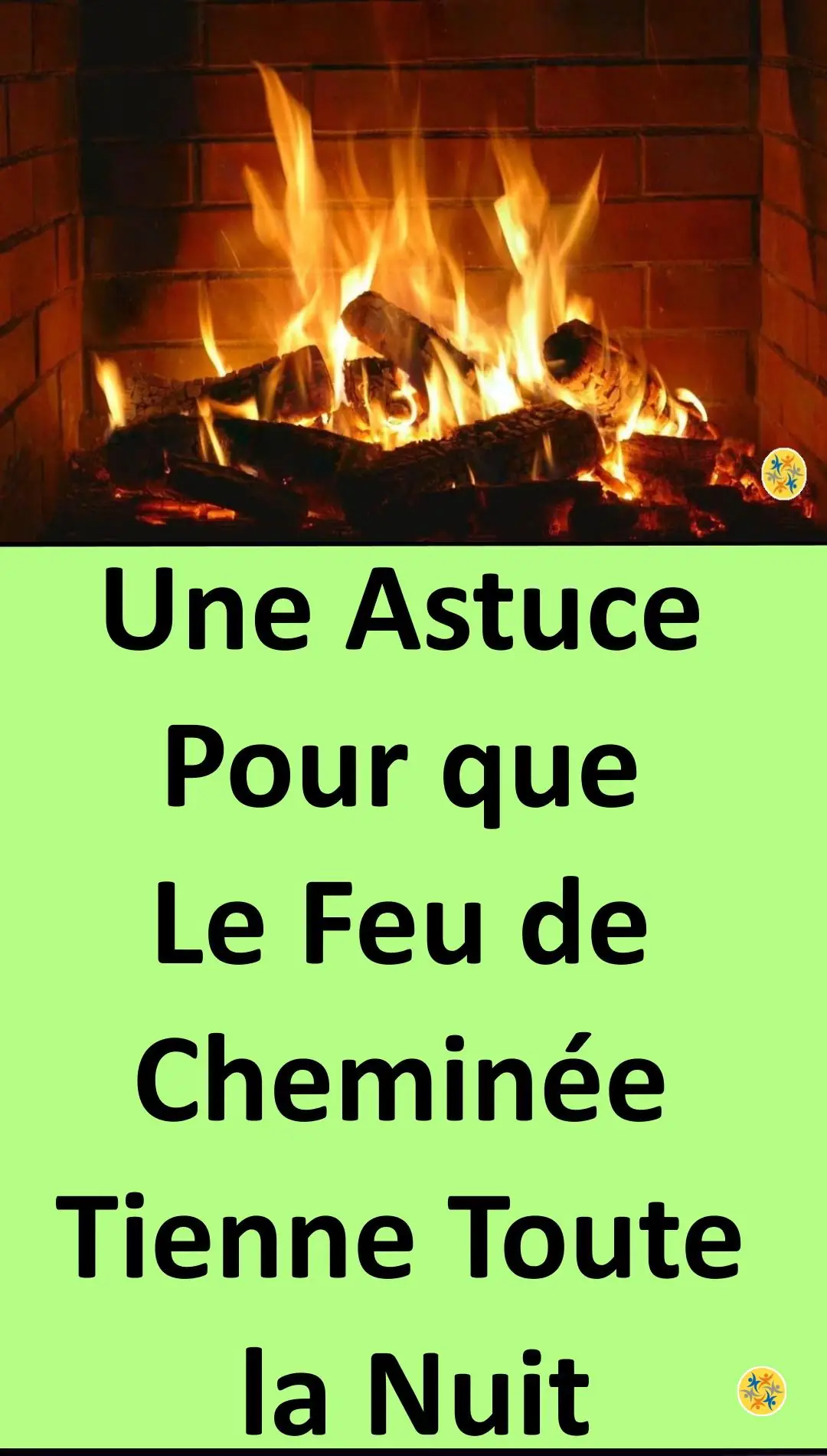 Astuce pour faire tenir le feu de cheminée 