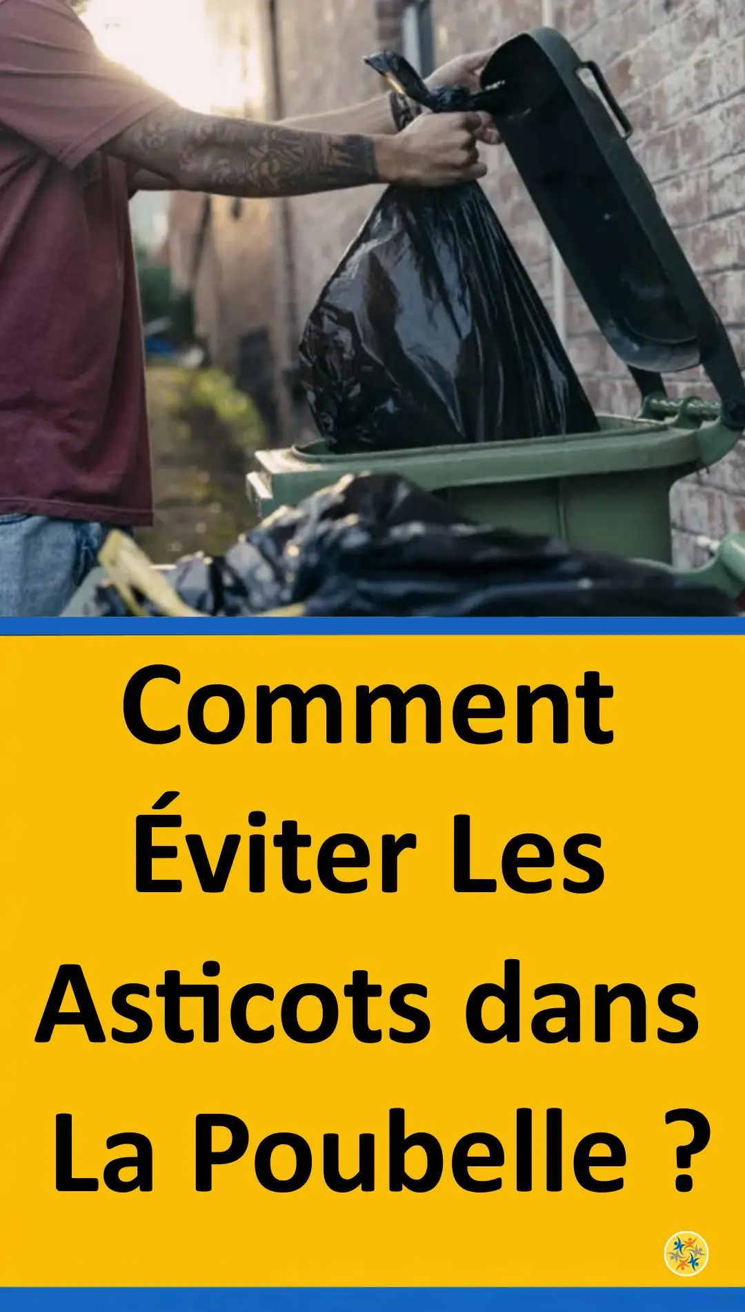 Comment éviter les asticots dans la poubelle ? 