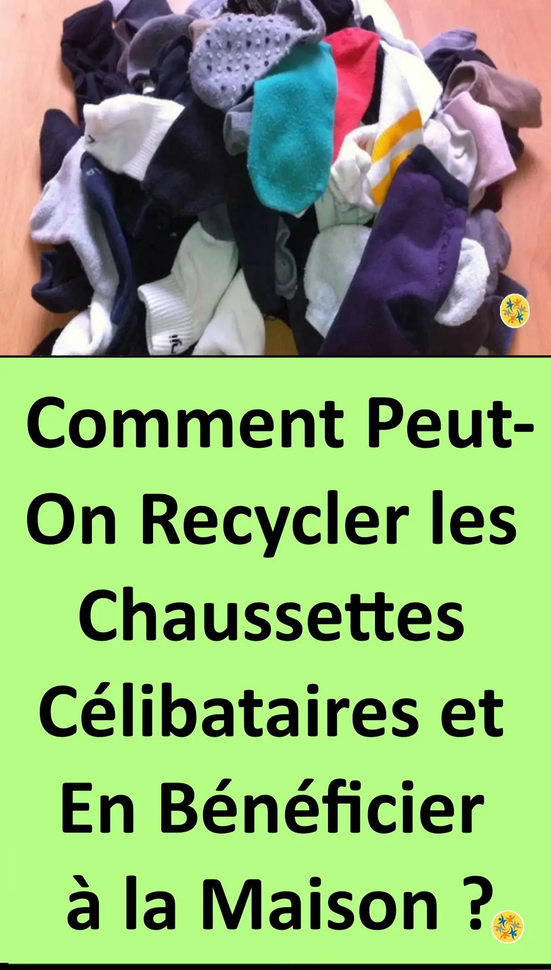 Astuces pour recycler les chaussettes célibataires 