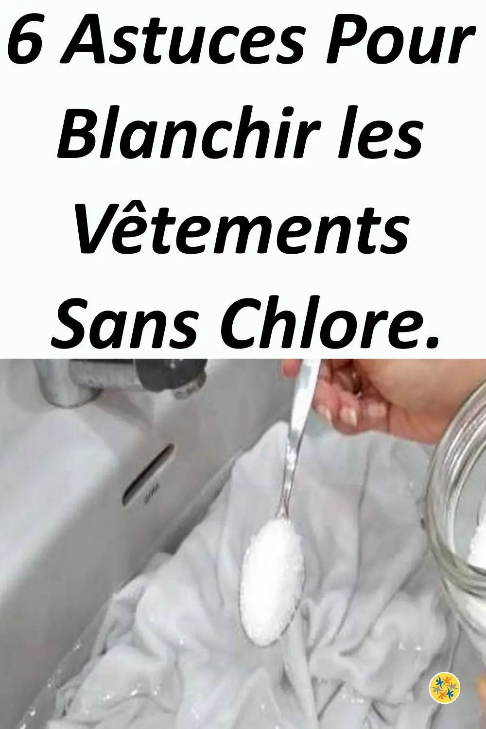 Blanchir son Linge Jauni avec 6 Astuces Efficacement et sans Chlore 
