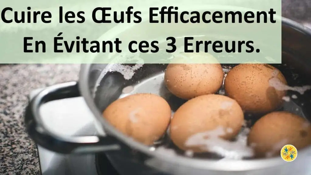 Des astuces pour cuire les Œufs 