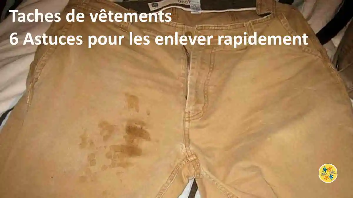 Des astuces pour enlever les taches des vêtements.  