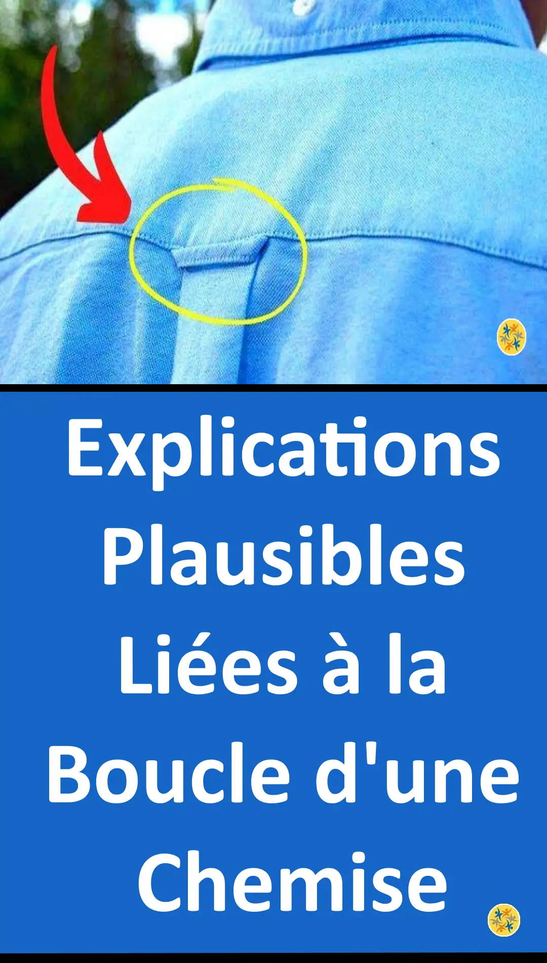 Pour quelles raisons a-t-on fait la boucle au dos d'une chemise pour homme? 