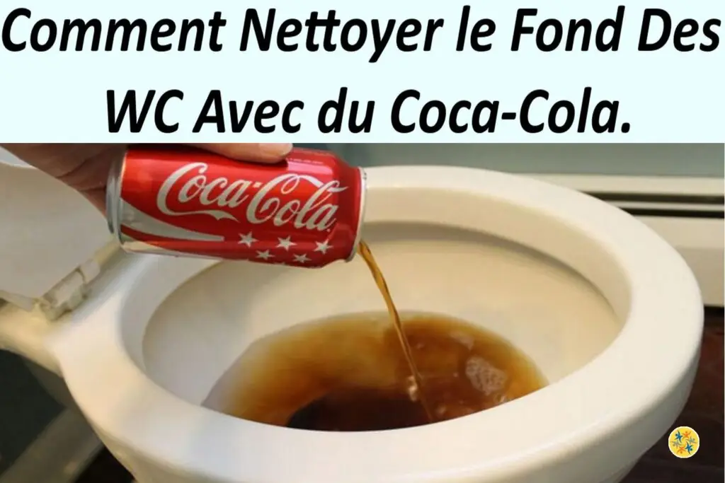 Le Coca-Cola est efficace pour nettoyer les toilettes 