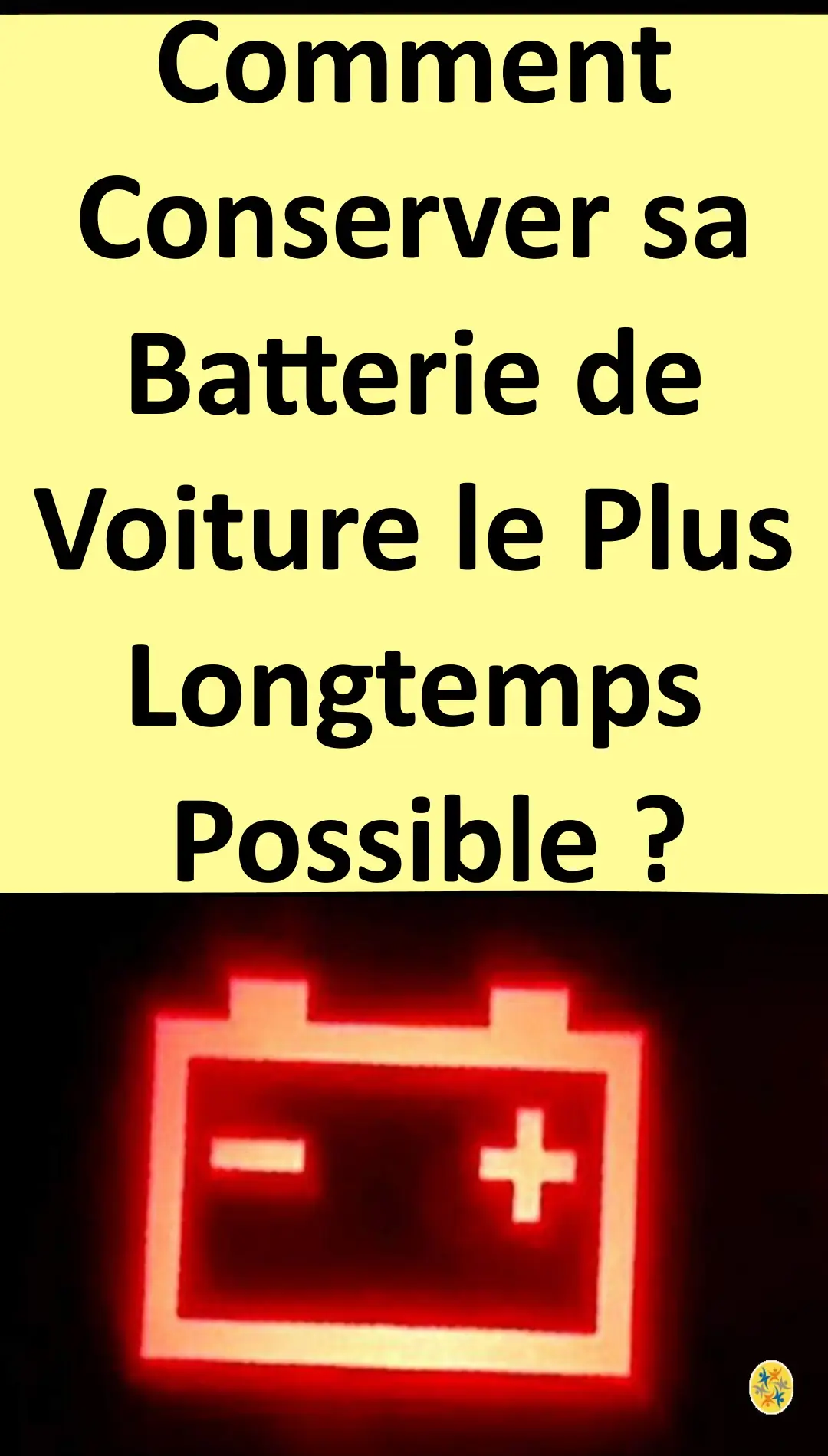 Guide pour faire durer la batterie de votre véhicule 