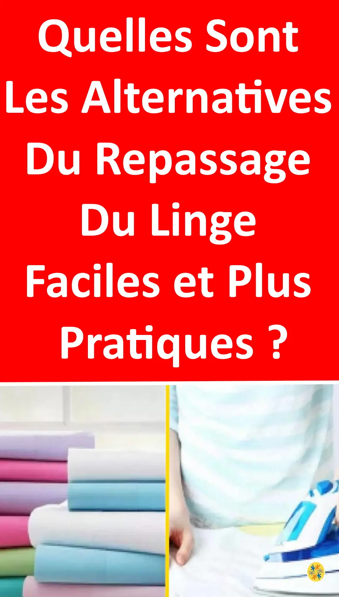 Idées ingénieuses pour défroisser un vêtement 