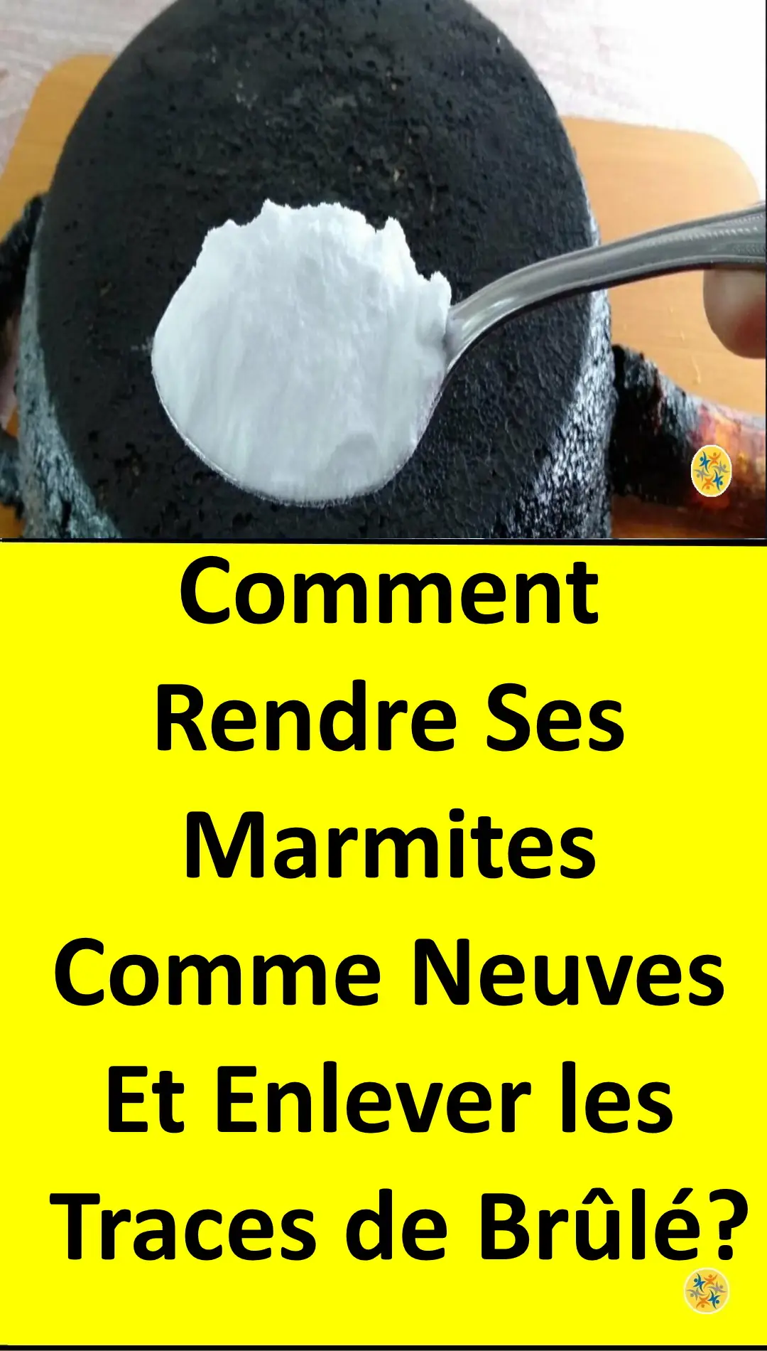 Astuce pratique et écologique pour nettoyer ses marmites 