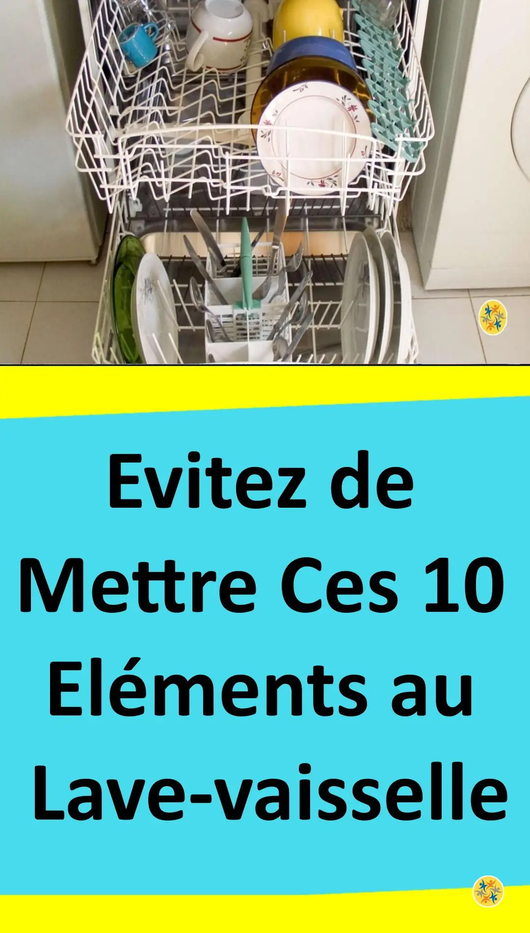 Objets à ne pas mettre au lave-vaisselle 