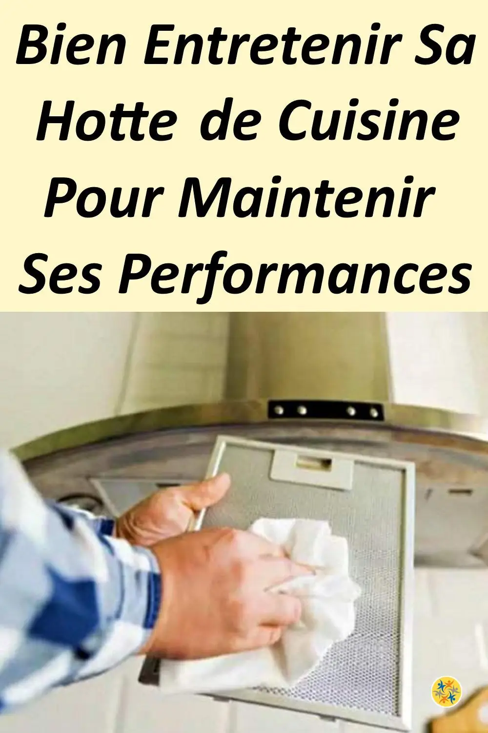 Astuce pour Nettoyer les Filtres de la Hotte de Cuisine et Garder ses Performances  