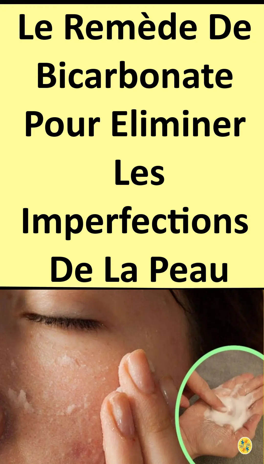 Astuce pour éliminer les imperfections de la peau 