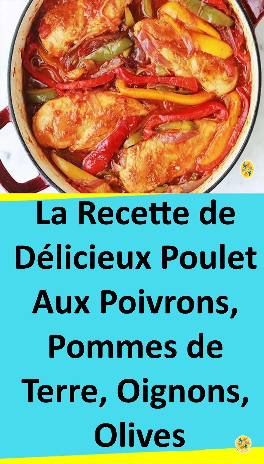Recette de poulet aux poivrons, pommes de terre, oignons et olives 
