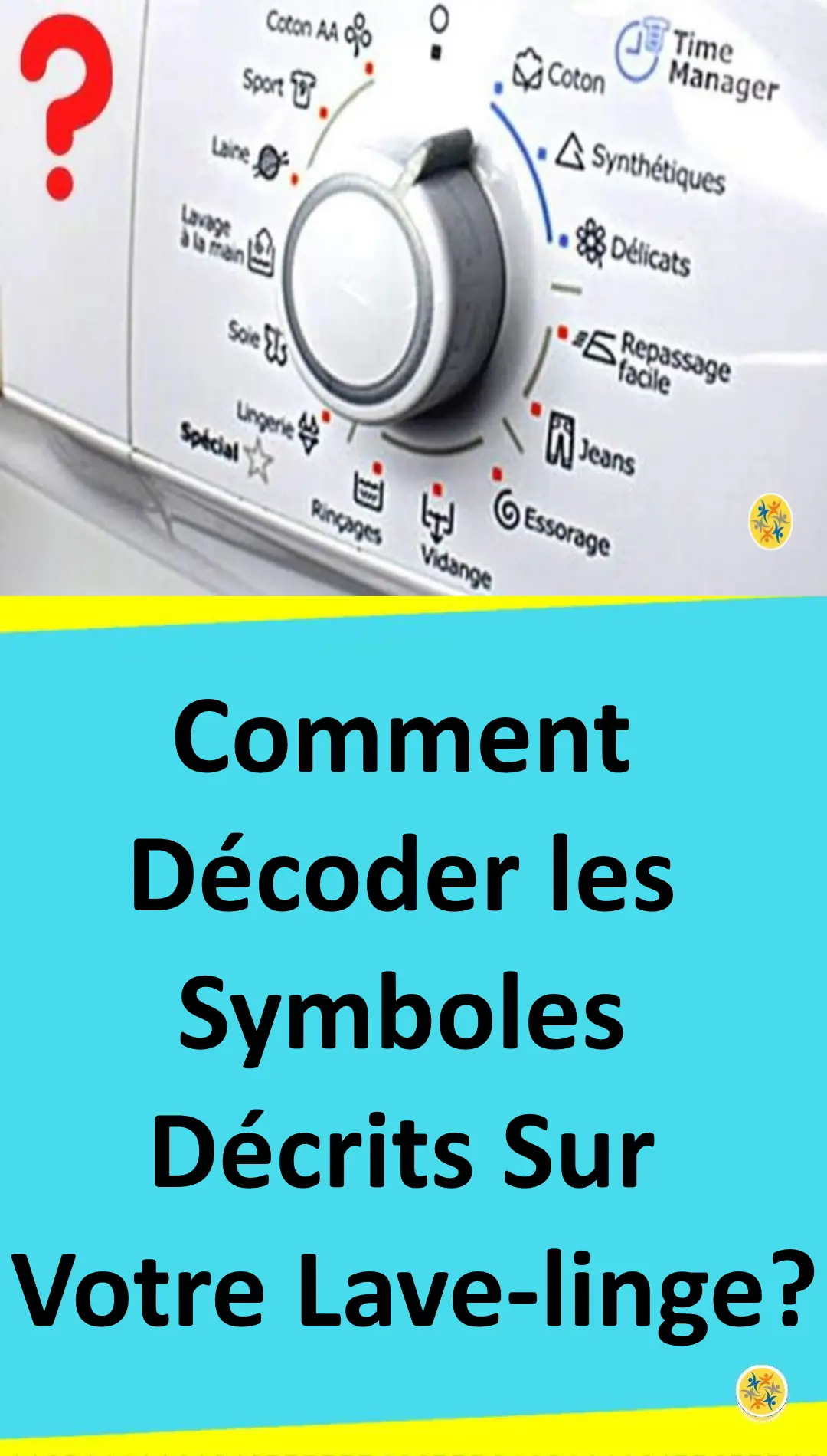 Symbole Bac Machine à Laver Signification Comprenez le Langage de votre Lave-linge et de ses 8 Symboles Abstraits Mais Sensés