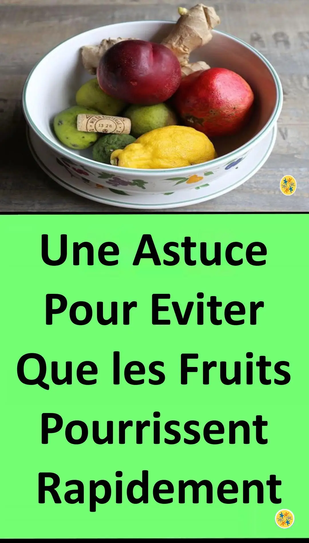 Astuce pour éviter la pourriture rapide des fruits 