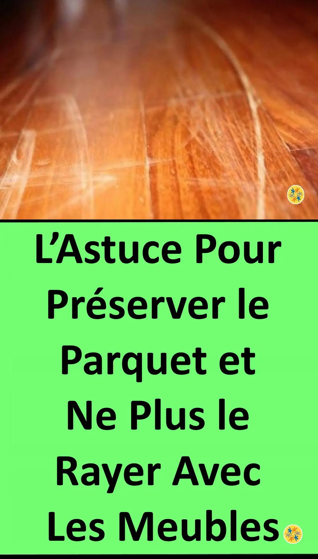 Astuce pour éviter de rayer le parquet 