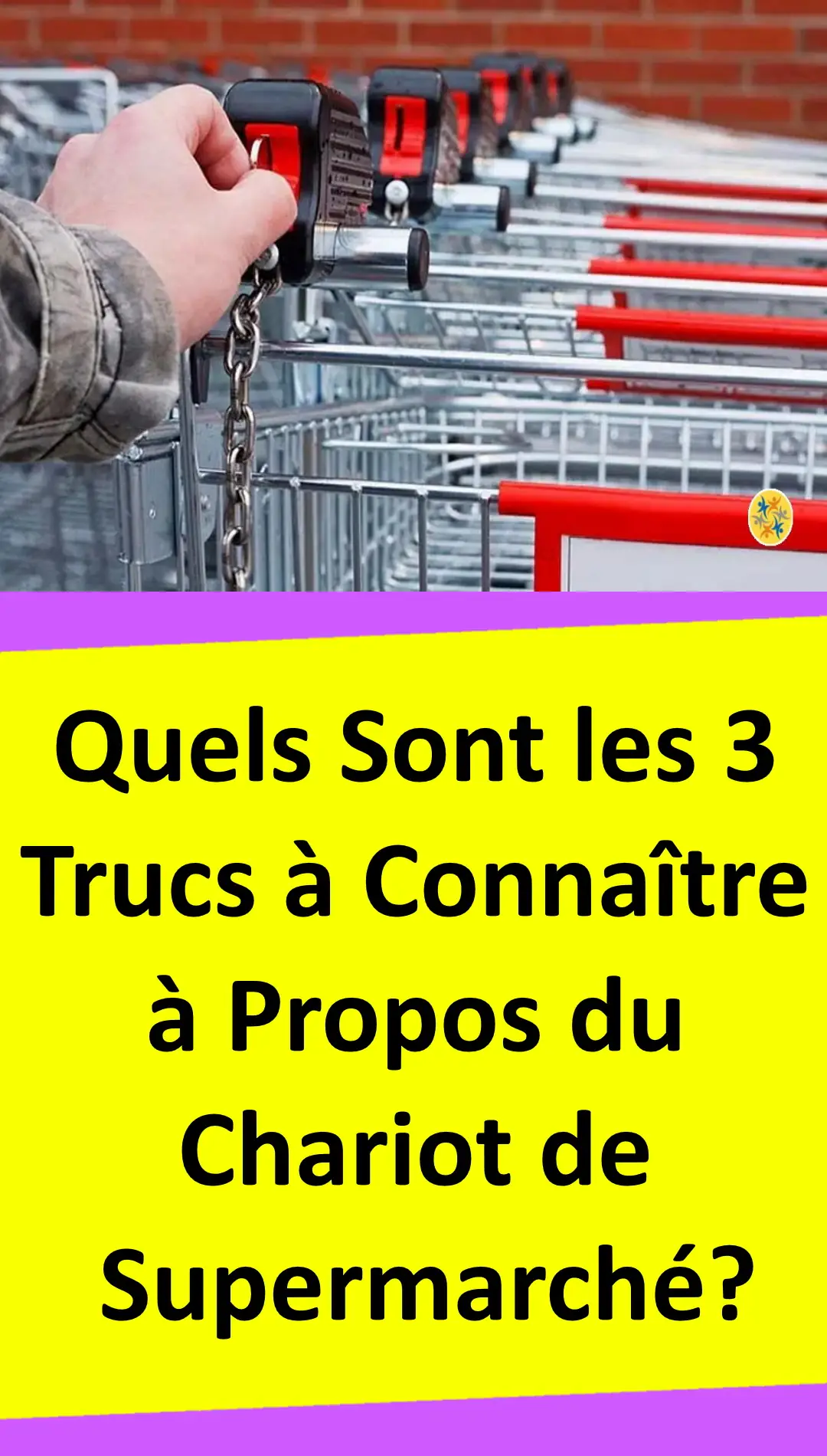 Prendre Un Caddie Sans Jeton Le Chariot du Supermarché et 3 Renseignements que vous Ignorez à son Propos