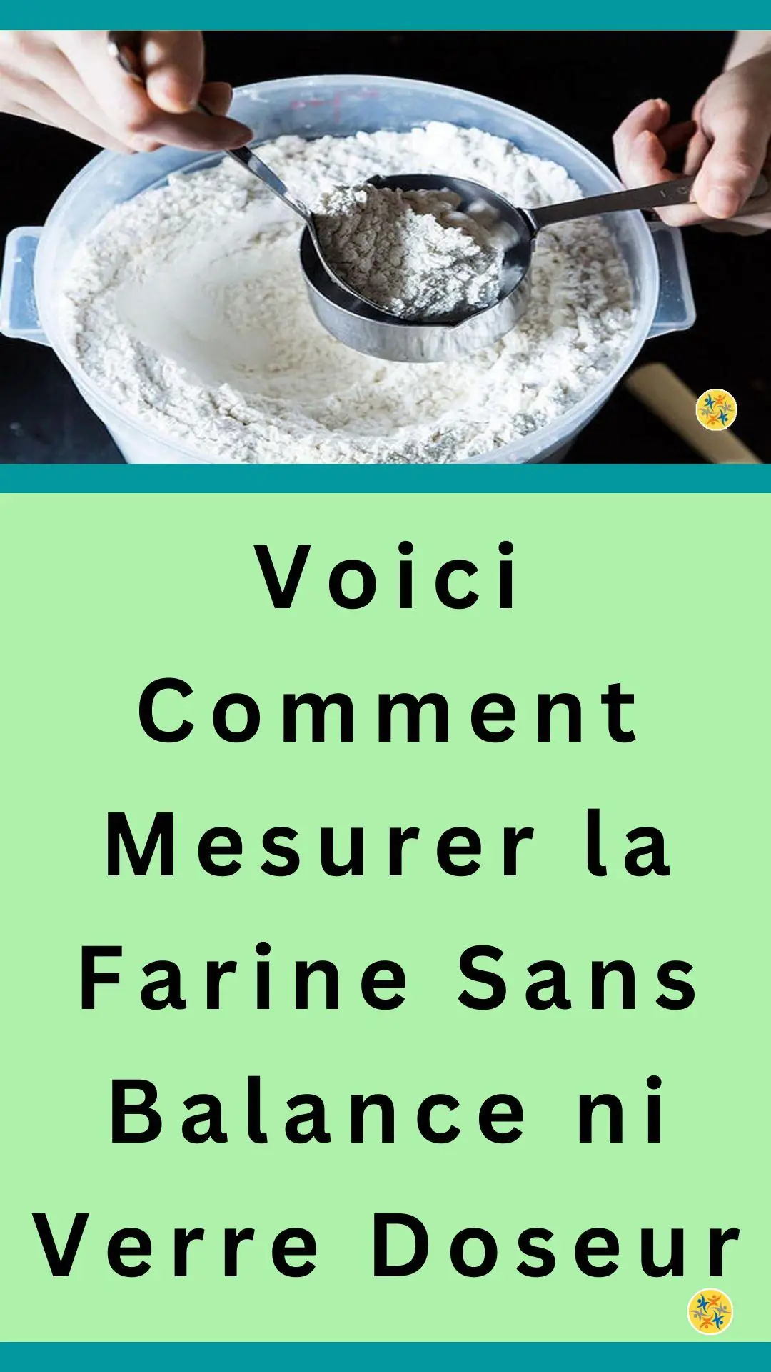 Comment Mesurer Sans Verre Doseur Ni Balance