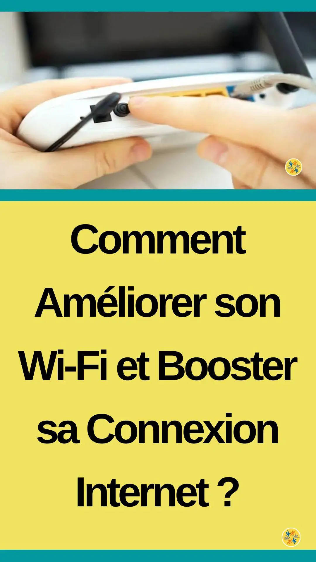 Conseils pour améliorer la connexion Wifi