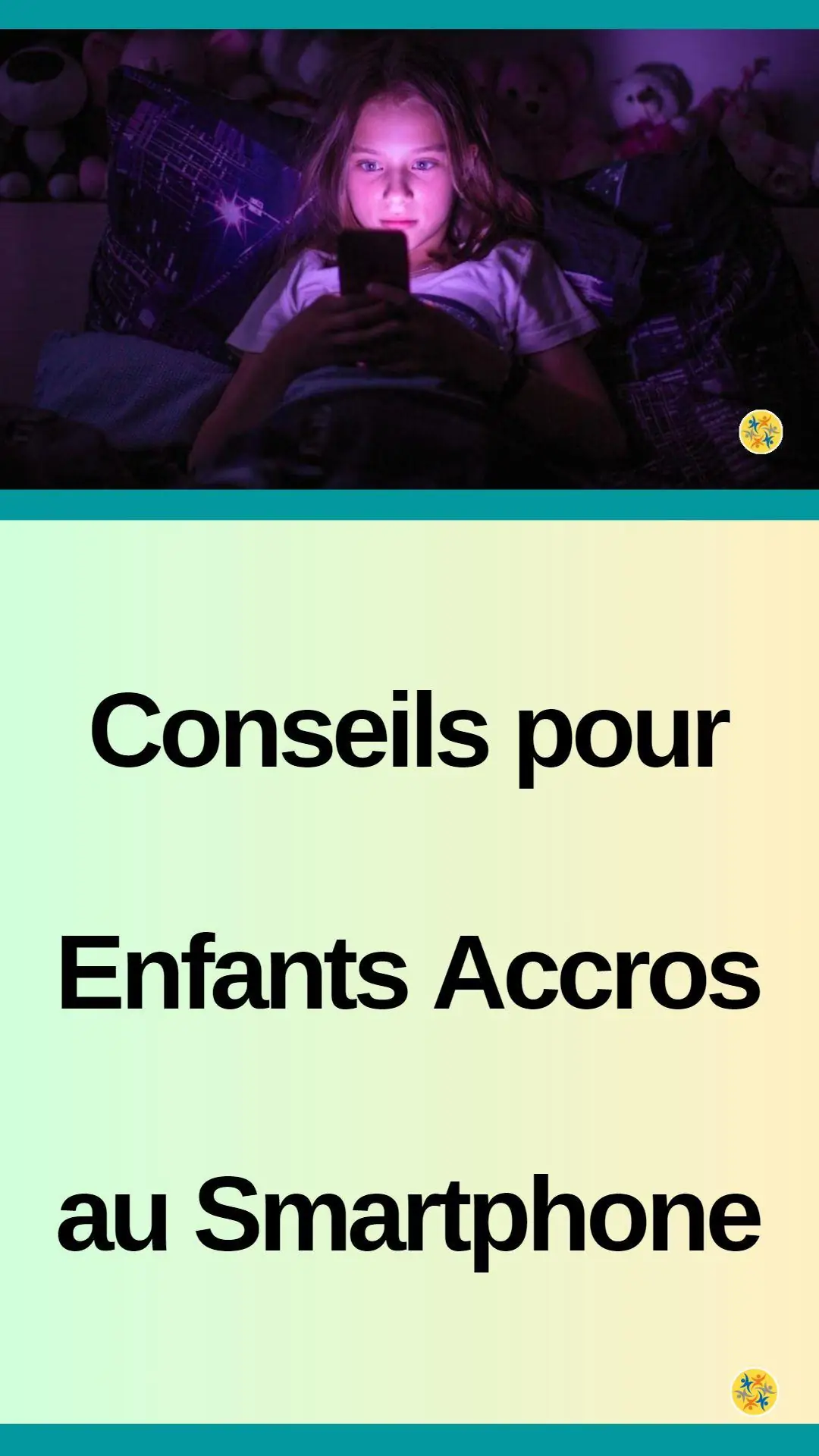 Comment faire si votre enfant est accro au smartphone 