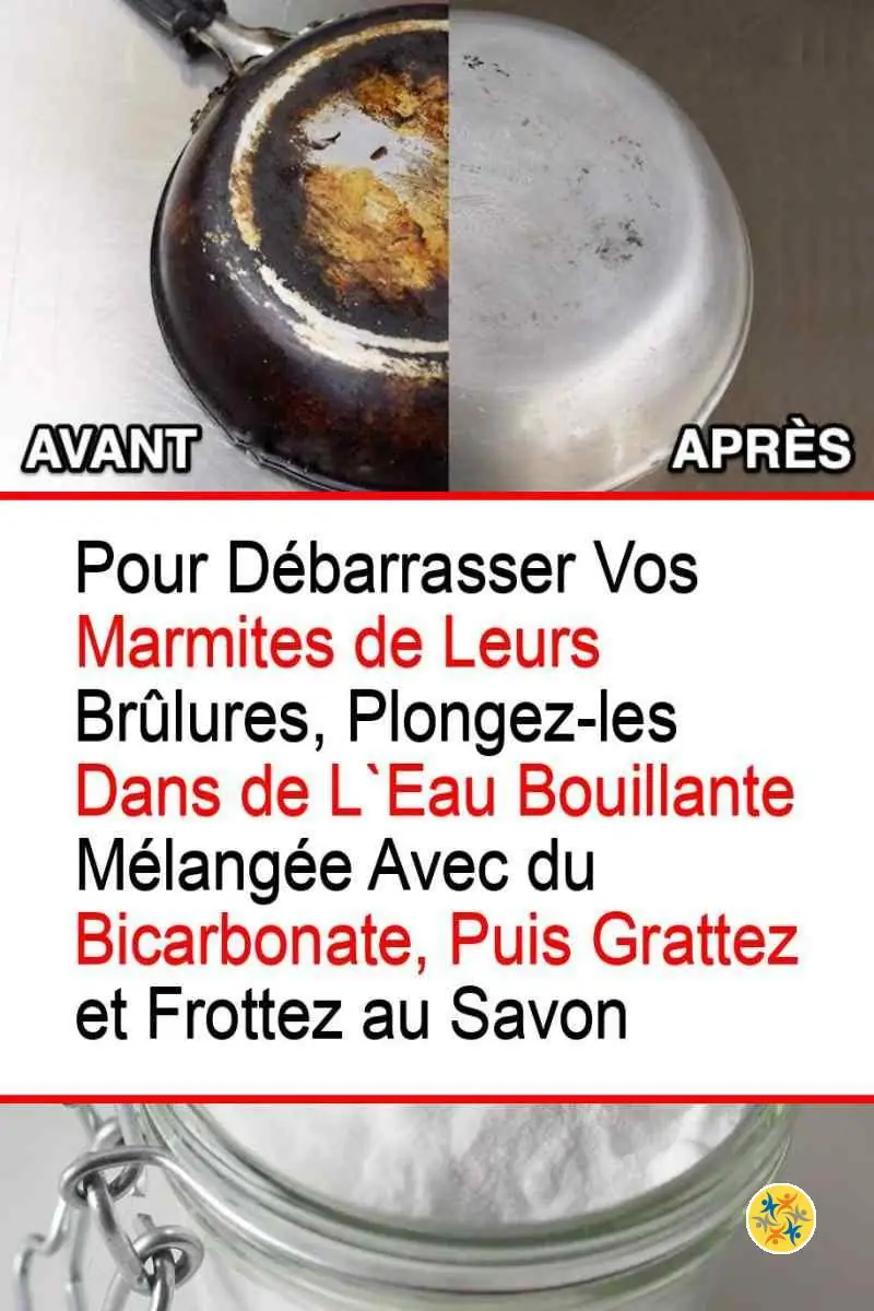 Eliminez les Traces de Brûlé sur vos Marmites en 3 Pas Faciles 12 Mode opératoire pour enlever des traces de brûlé
