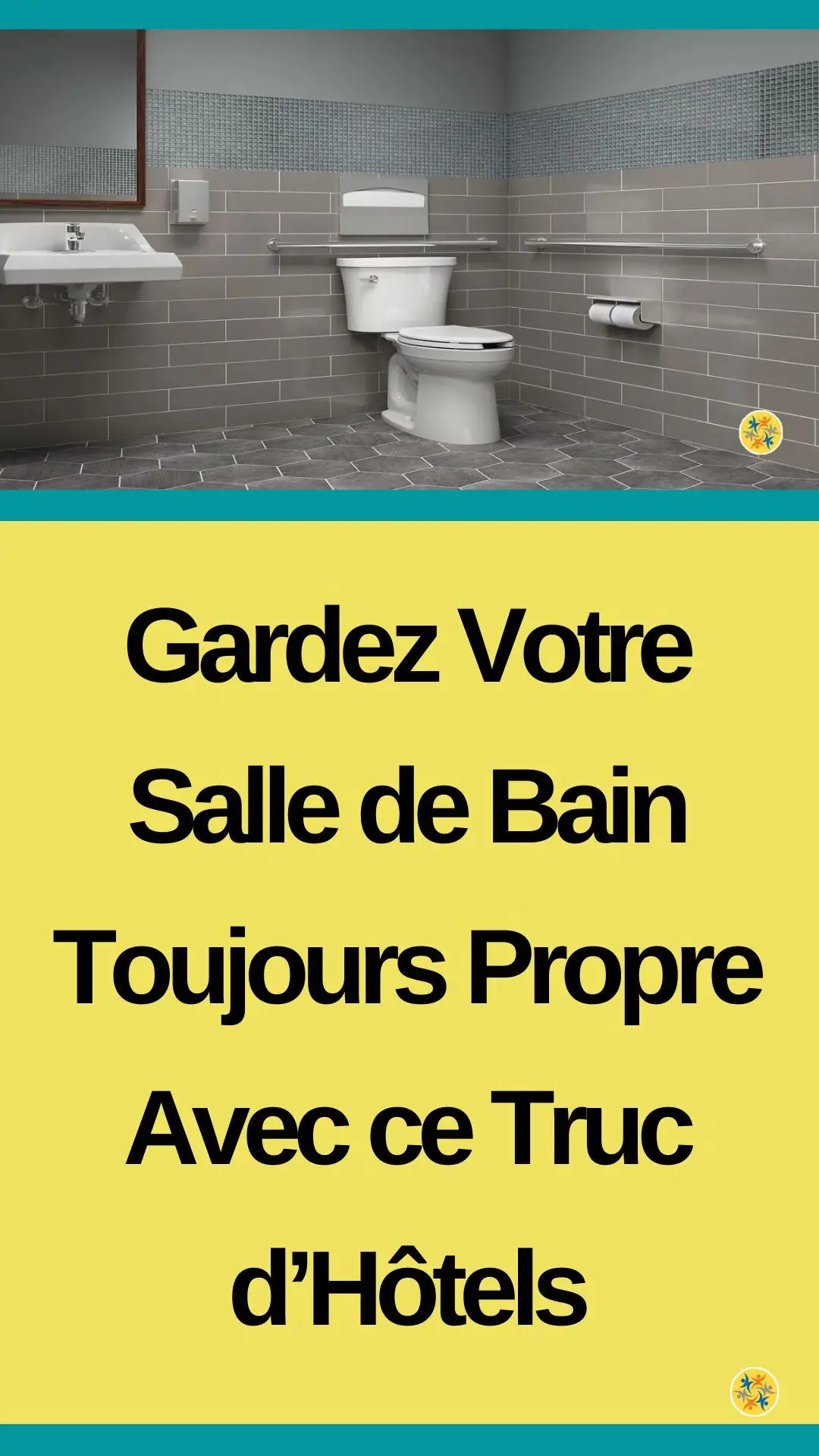 Astuce d’hôtels pour garder les salles de bains propres 