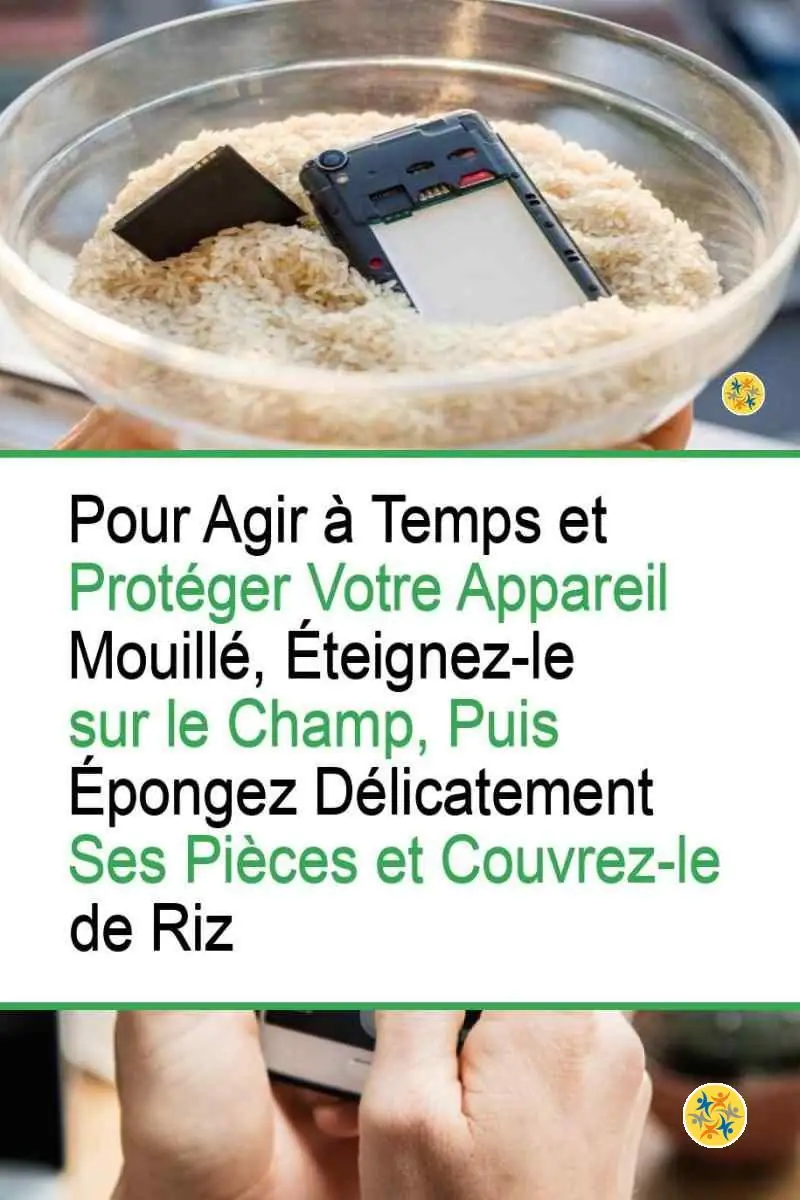 Comment Sauver son Téléphone Mouillé en 3 Gestes Rapides et Simples? 10 Geste machinal pour sauvegarder un téléphone humecté