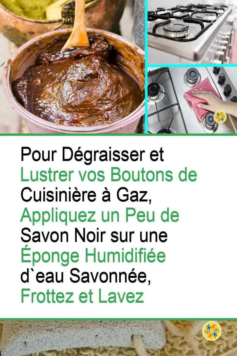 4 Produits Géniaux pour une Gazinière Propre Brillant de Mille Feux ! 4 Le décrassage de la gazinière au savon noir