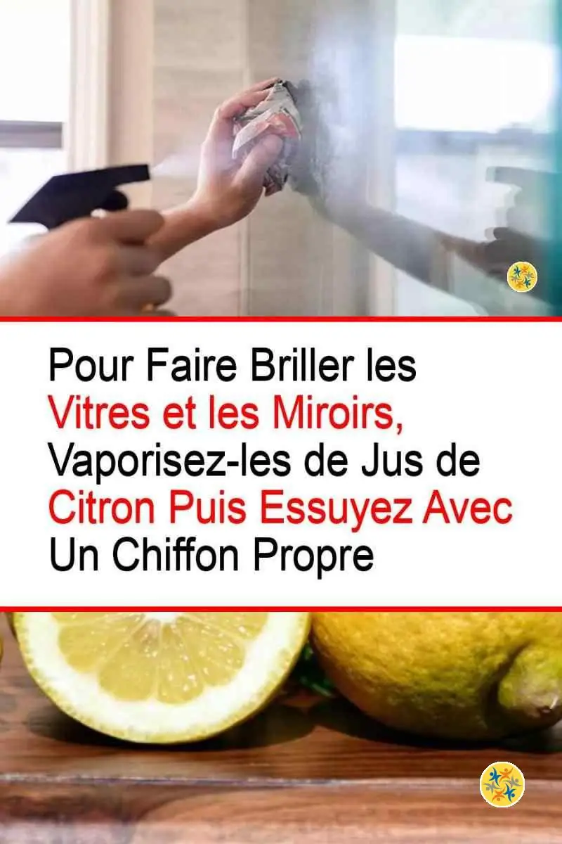 6 Utilisations de Citron en Nettoyage Profond à la Maison 18 Nettoyer les vitres et les miroirs avec le jus de citron