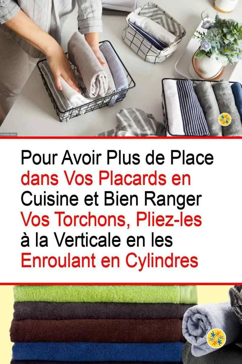 Libérez de l'Espace dans votre Cuisine en appliquant 8 Gestes 6 Technique de pliage de serviettes pour gagner de l'espace