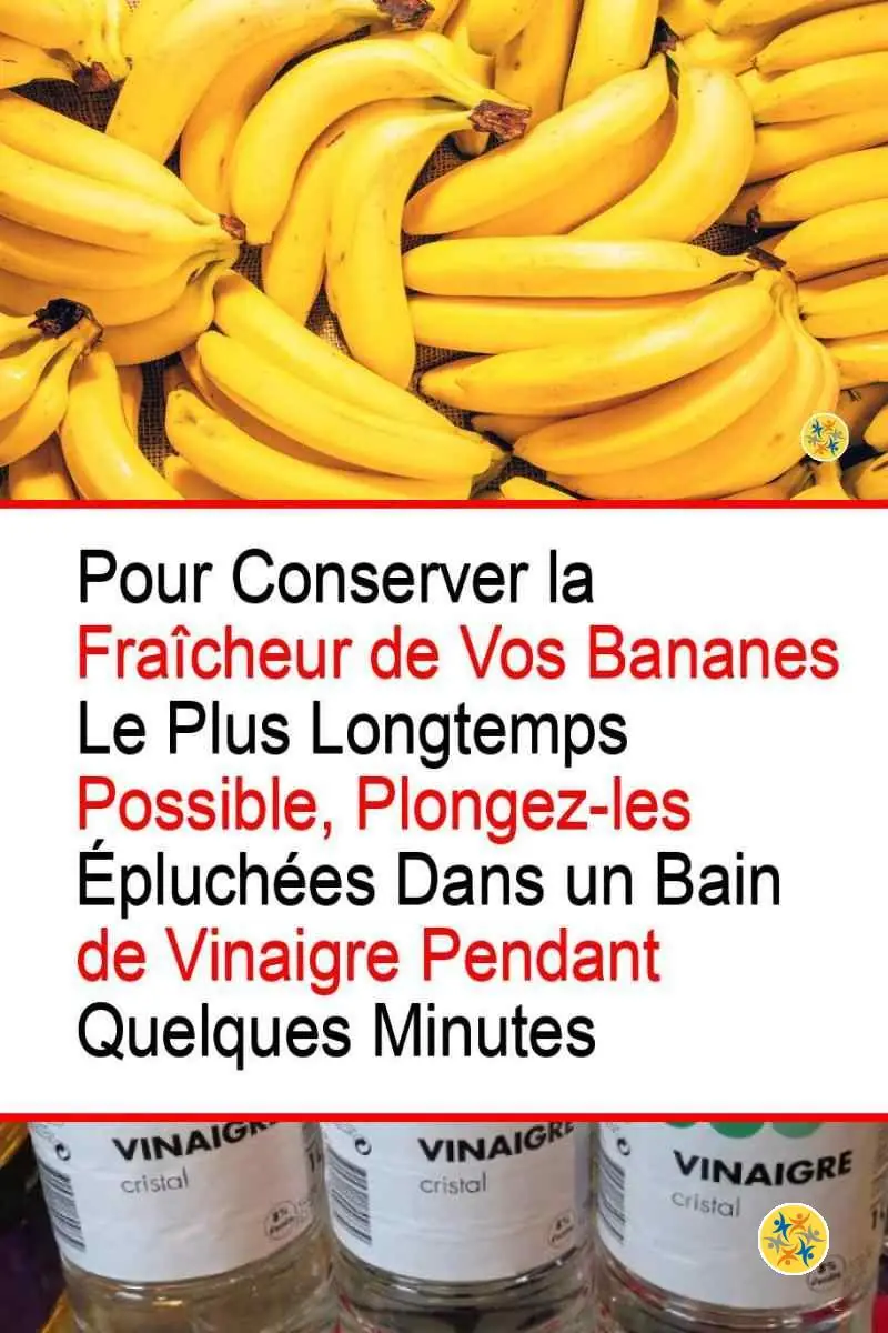 Gardez vos Bananes Fraîches et en Bon Etat grâce à ces 4 Ruses 10 Rôle du vinaigre à attarder la maturation des bananes
