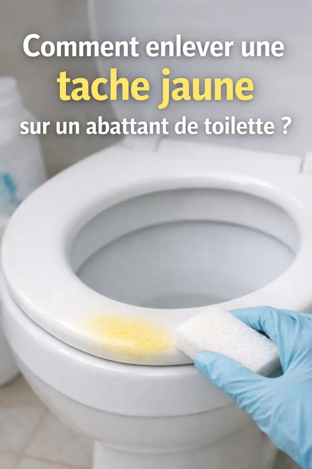 Peut-on utiliser de l’eau de Javel pour blanchir un abattant de toilette ?