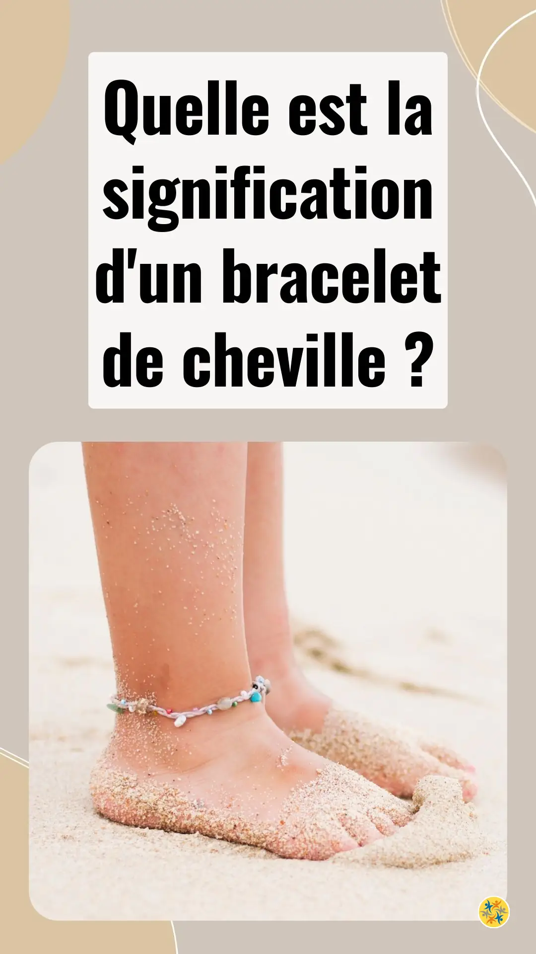 Le port du bracelet à la cheville : histoire et signification 