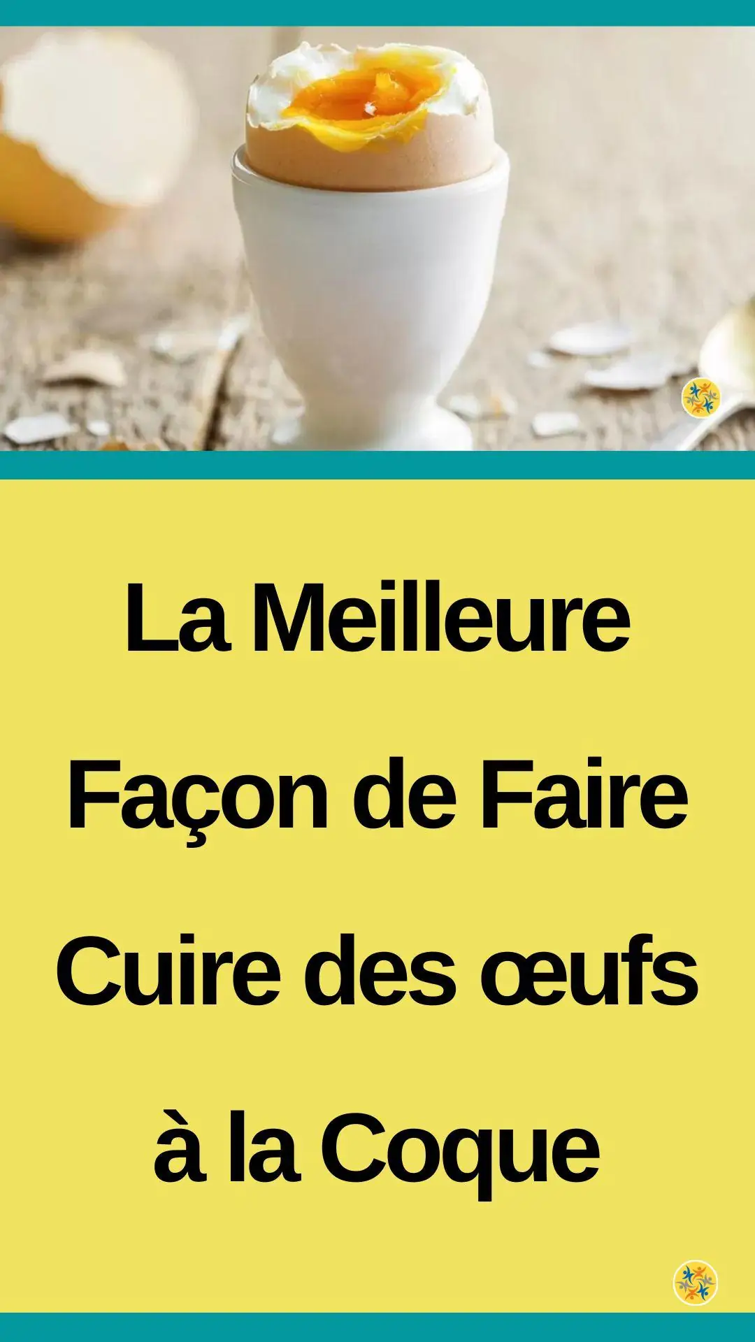 La meilleure façon de faire cuire des œufs à la coque 