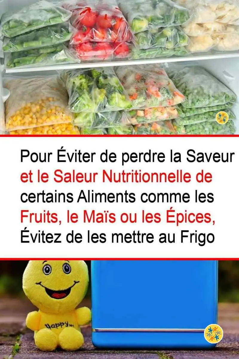 Evitez de Conserver au frais ces 6 Produits Alimentaires 10 Types d'aliments à ne pas conserver au frais