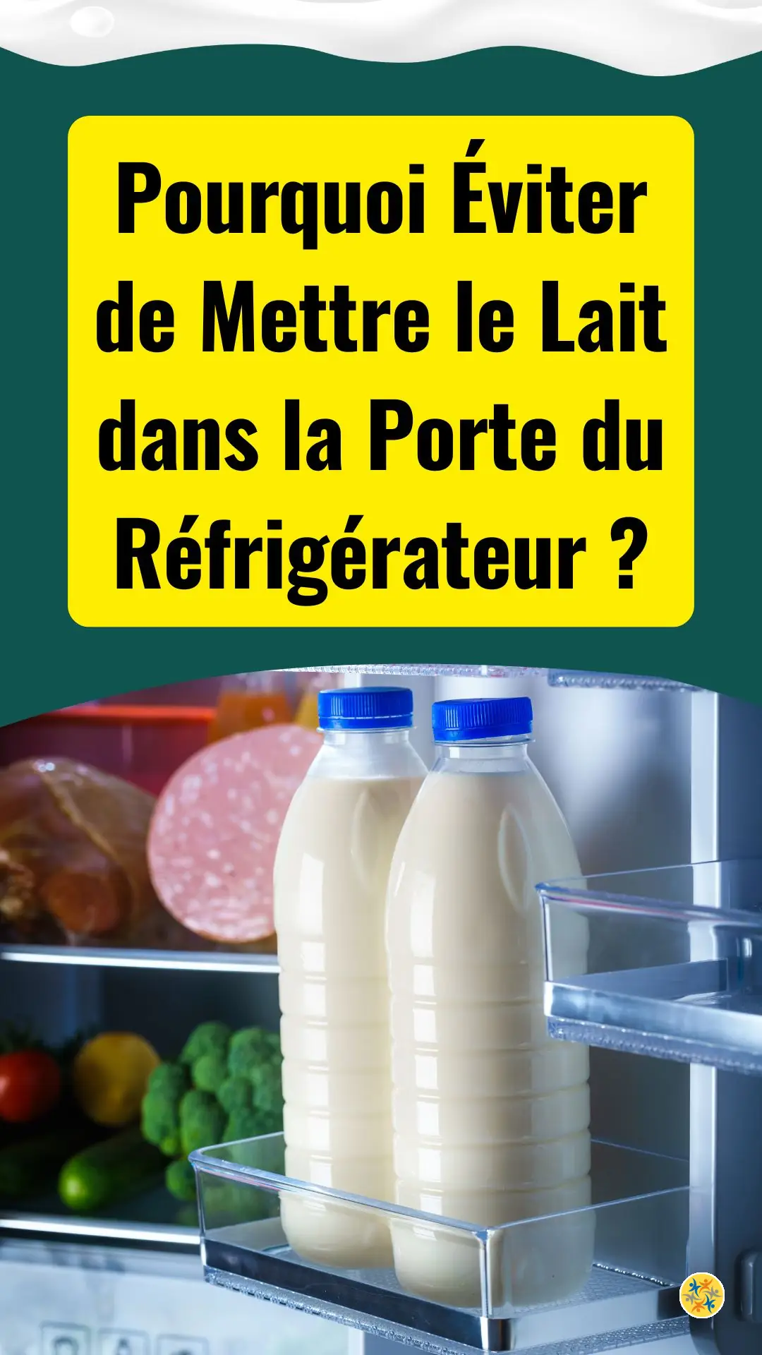 Le meilleur endroit pour conserver votre lait : conseils pratiques 