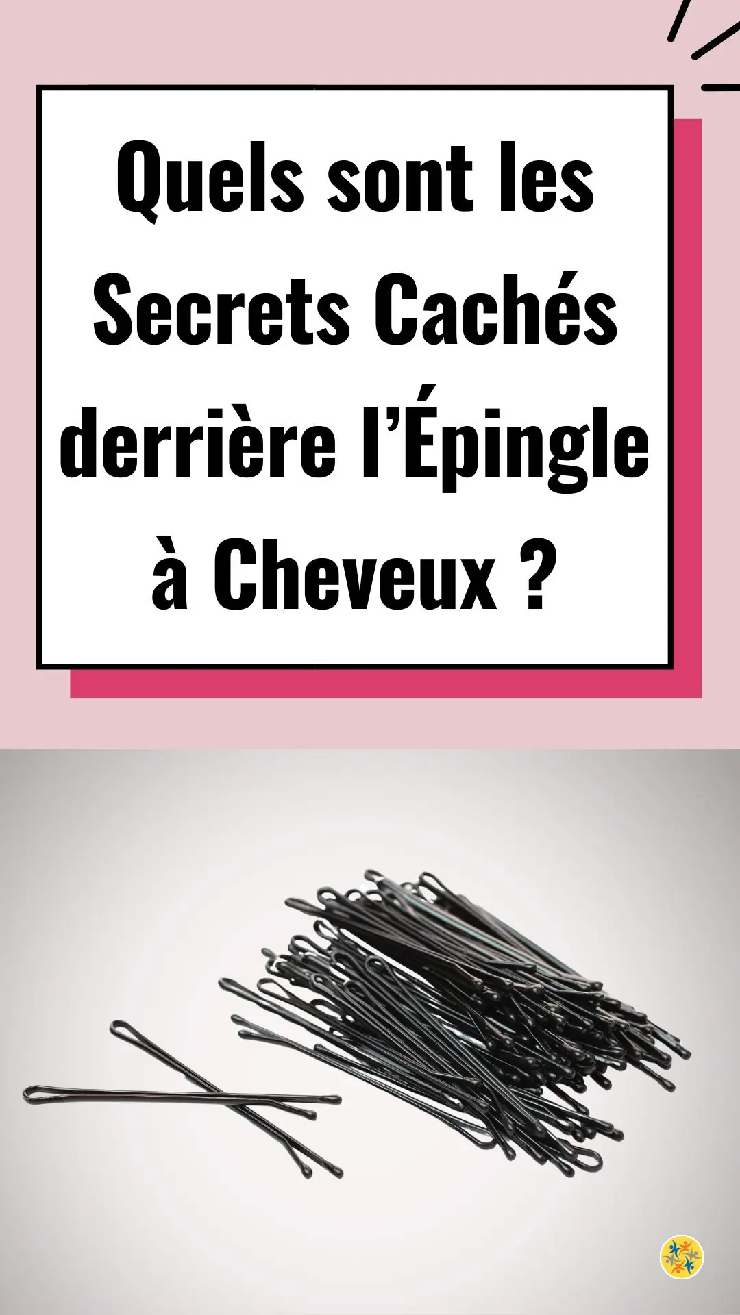 Comment optimiser l’utilisation des épingles à cheveux au quotidien ? 