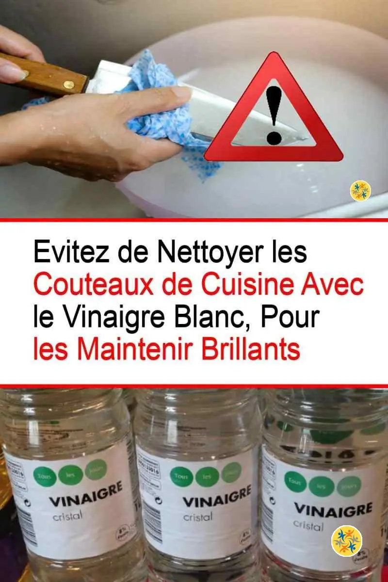 N’Utilisez Jamais le Vinaigre Blanc Avec Ces 16 Objets 6 Eviter de nettoyer les couteaux de cuisine avec le vinaigre blanc