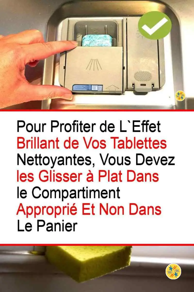 Utilisez Correctement vos Pastilles de Lavage en appliquant 3 Conseils 4 L'exploitation judicieuse des pastilles d'un lave-vaisselle