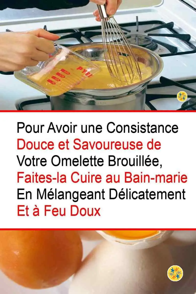 3 Conseils pour Réussir ses Œufs Brouillés en Quelques Secondes 8 L'impact du bain-marie sur la cuisson des œufs