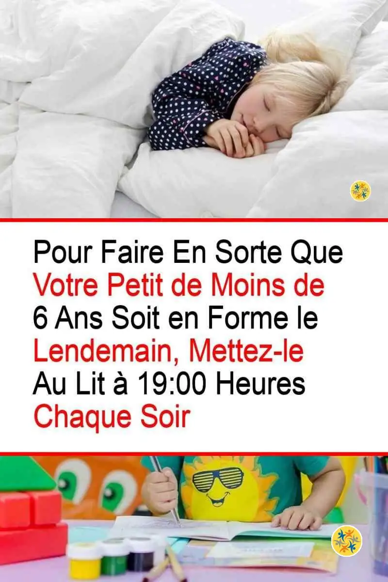 Votre Enfant, ses Horaires de Coucher et de Lever selon 3 Tranches d'Age 4 Horaire de coucher d'un jeune enfant