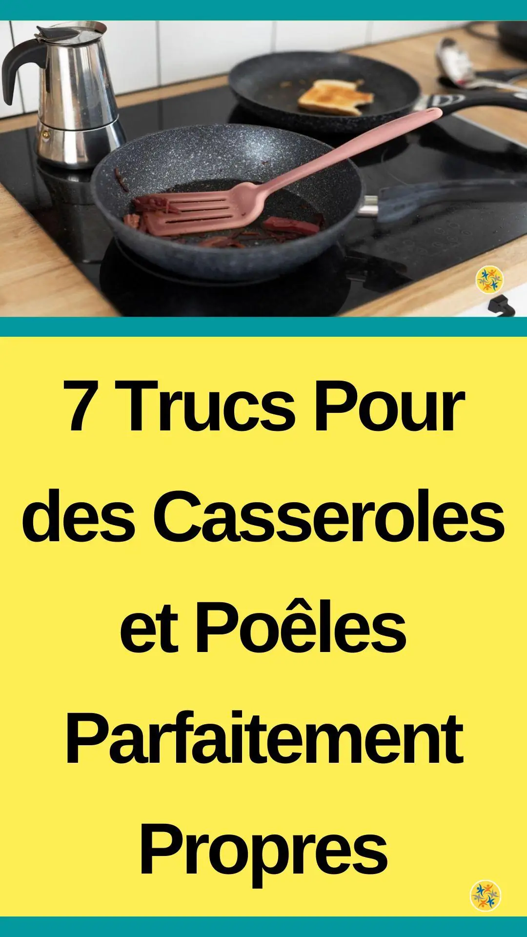 Astuces pour nettoyer tous les types de casseroles et poêles 