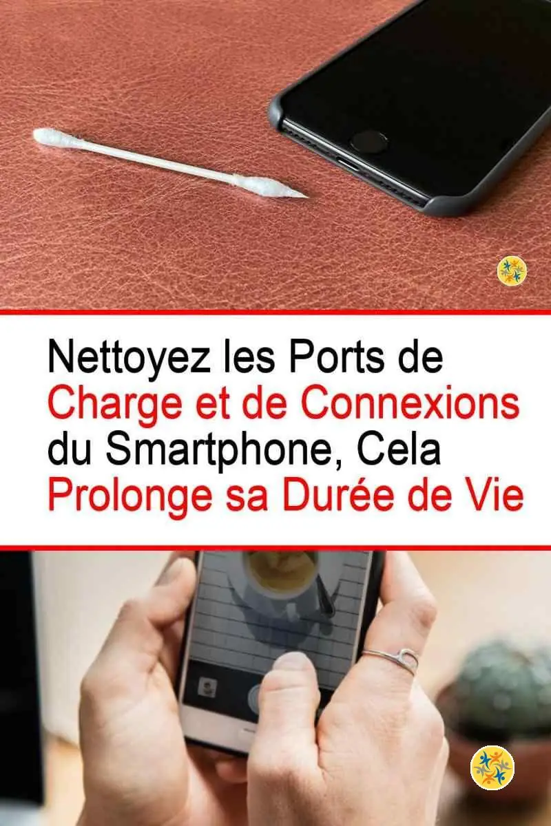 Ne Réduisez Pas la Durée de Vie de Votre Smartphone en Commettant Ces 6 Erreurs Courantes 8 Nettoyer les ports de Smartphone pour prolonger sa durée de vie