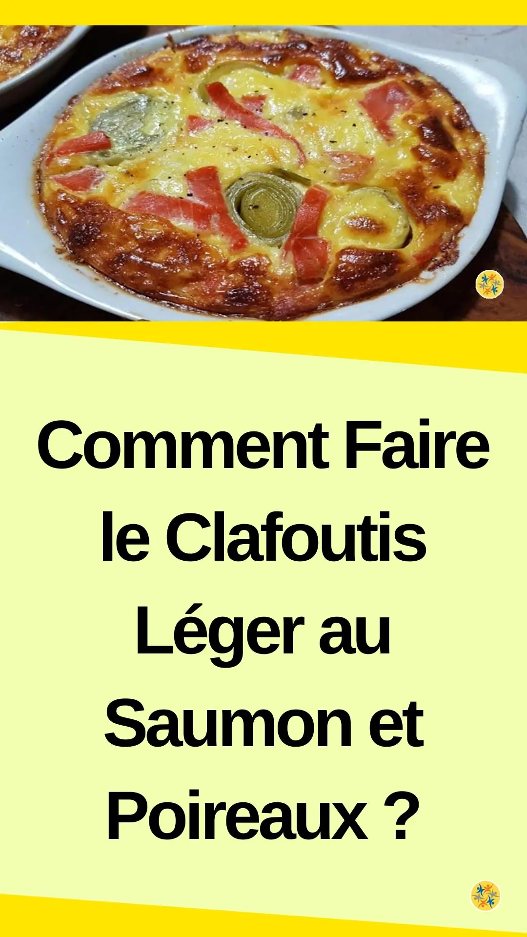 Recette de clafoutis léger au saumon et poireaux  