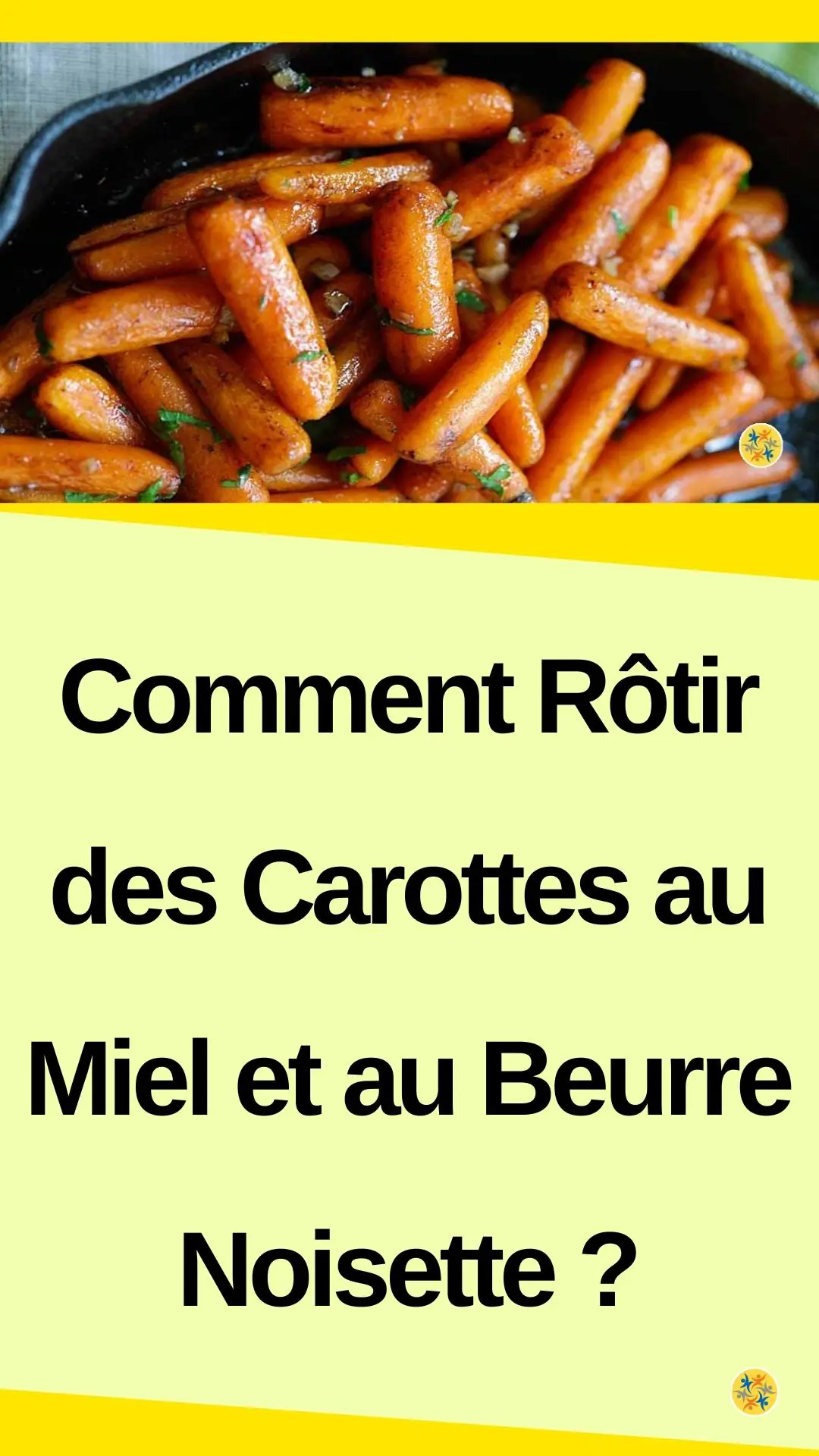 Le secret de réussite derrière un plat de carottes rôties 