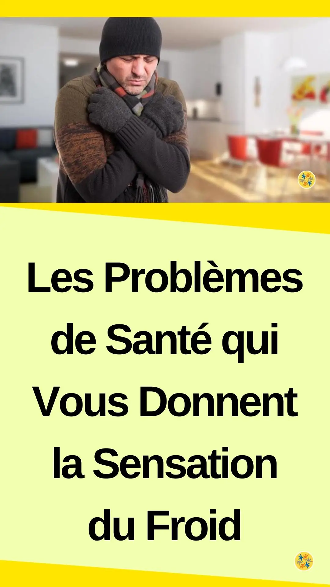 Raisons qui peuvent expliquer le sensation du froid 