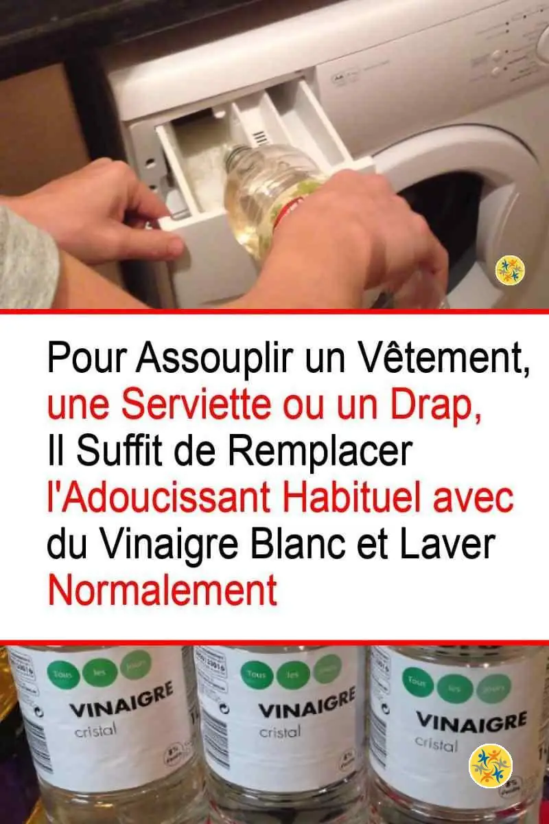 Gardez un Linge tout Neuf Grâce au Vinaigre et ses 3 Intérêts 4 Remplacer l'adoucissant par du vinaigre blanc pour assouplir le linge
