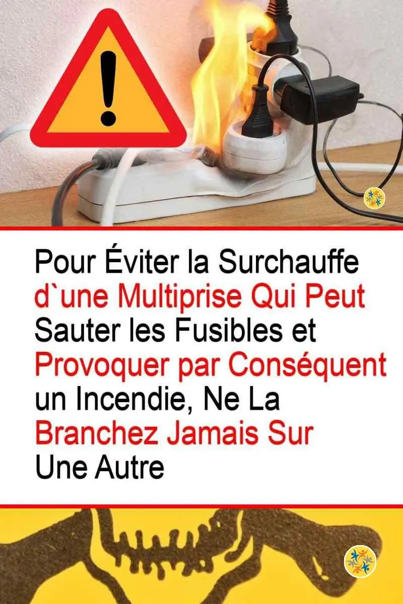 N'Associez plus des Multiprises Ensemble pour ces 2 Raisons 4 Risque d'incendie en liant deux multiprises