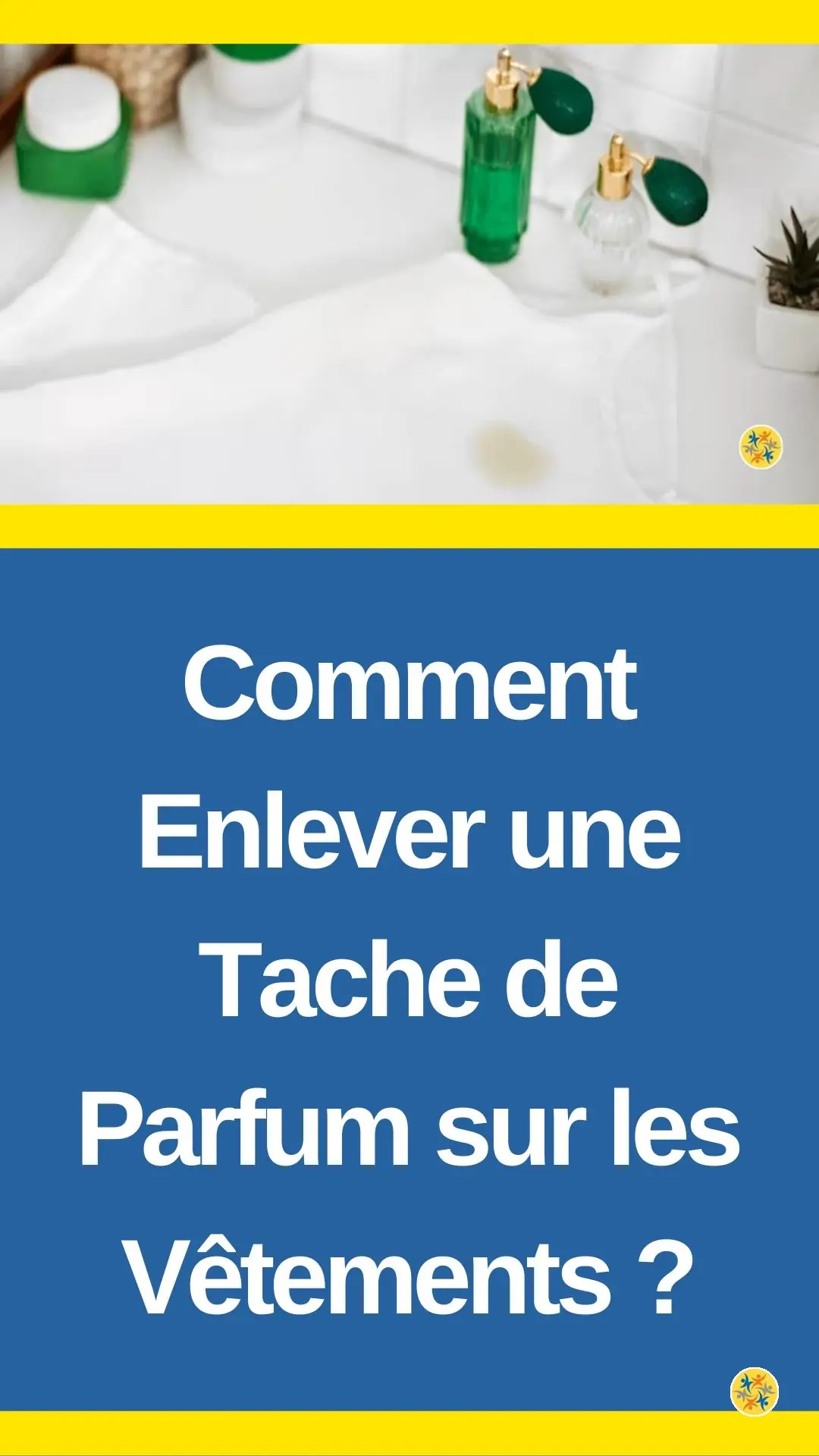 Astuce pour éliminer une tache de parfum 